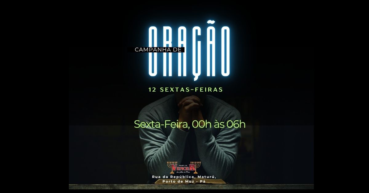 Campanha de Oração – 12 Sextas-Feiras de Clamor